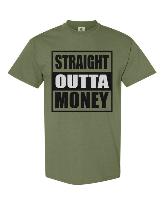 STRAIGHT OUTTA MONEY TEE (100X)