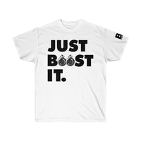 Boosted Society Just Boost It. Unisex (T-Shirt)