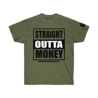 Boosted Society Straight Outta Money Unisex (T-Shirt)