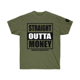 Boosted Society Straight Outta Money Unisex (T-Shirt)