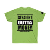 Boosted Society Straight Outta Money Unisex (T-Shirt)