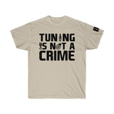 Boosted Society Tuning is NOT a Crime Unisex (T-Shirt)